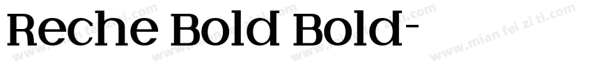 Reche Bold Bold字体转换